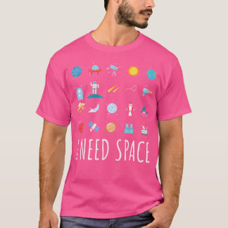 T-shirt Amateurs d'astronomie J'ai besoin de l'espace drôl