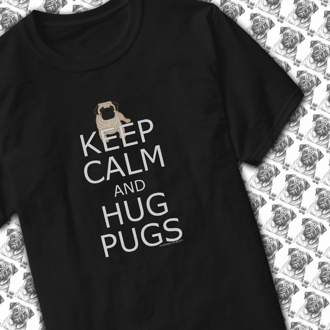 T-shirt Amateurs de carlin Slogan Gardez le calme Carlins  (Pug Lovers Slogan Keep Calm Hug Pugs T-Shirt)
