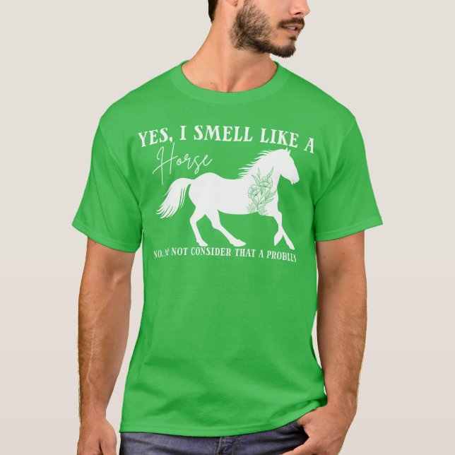 T-shirt Amateurs De Cheval Oui Je Sens Comme Un Cheval (Devant)