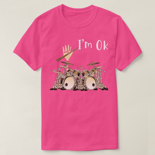 T-shirt Amateurs de musique Drum Im Ok Drummer Music Instr (Design devant)