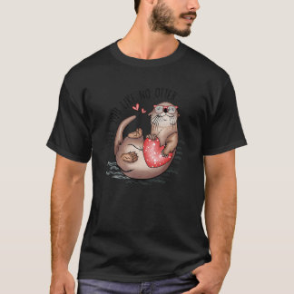 T-shirt Amazing valentine apparel one otter quote