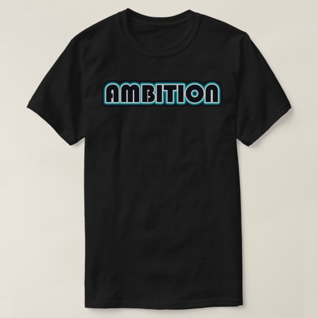 T-shirt Ambition (Design devant)