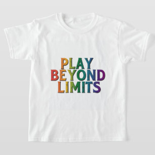 T-shirt "Ambition sans limites : jouer au-delà des limites