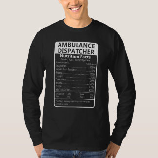T-shirt Ambulance Dispatcher Nutrition Facts Sarcastic