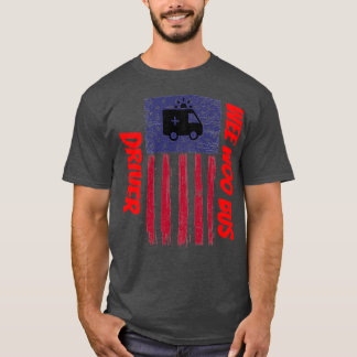 T-shirt ambulance driver for people who like ambulance dri