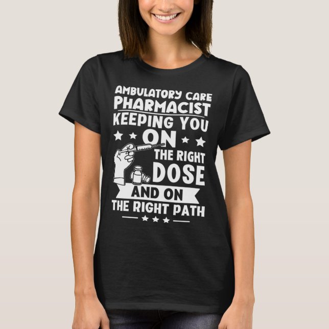 T-shirt Ambulatory Care Pharmacist Keeping You On The Righ (Devant)