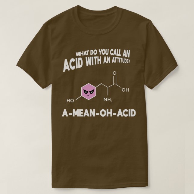 T-shirt AMeanOhAcid Funny Chimie Pun Amino Acid Hommes Fem (Design devant)