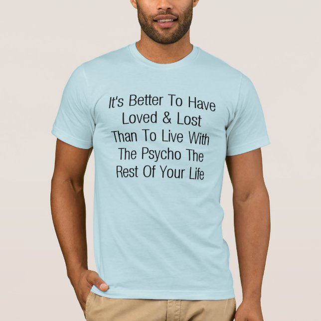 T-shirt Améliorez pour avoir aimé et perdu (Devant)