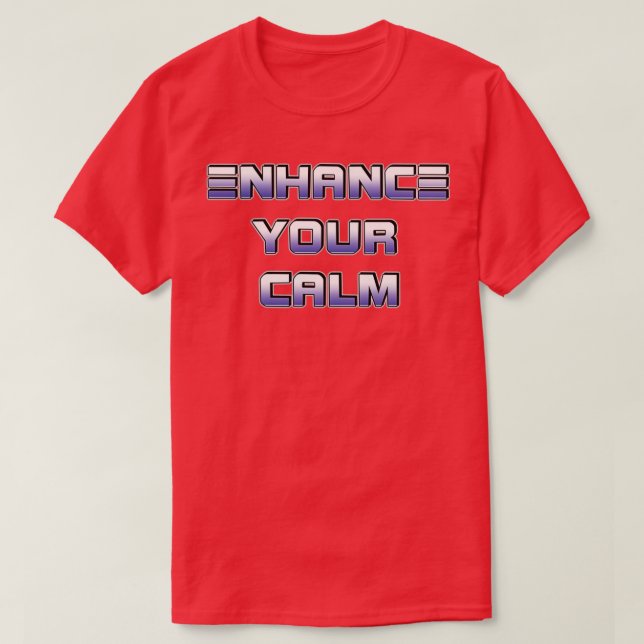 T-shirt Améliorez votre calme (Design devant)