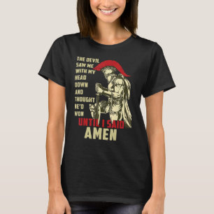 T-shirt Amen Spartan Guerrier Jusqu'À Ce Que J'Ai Dit Amen
