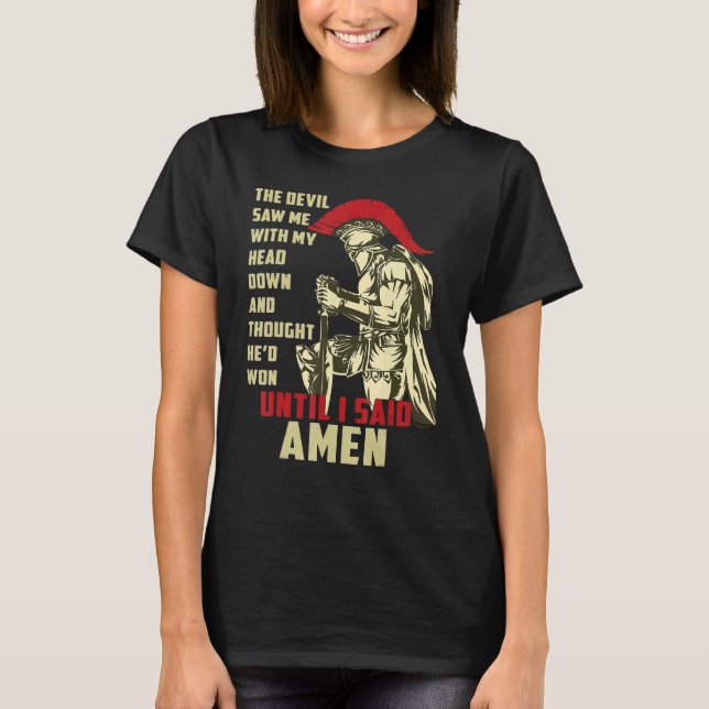 T-shirt Amen Spartan Guerrier Jusqu'À Ce Que J'Ai Dit Amen (Devant)