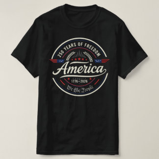 T-shirt America 250 Years of Freedom | 250th Anniversary