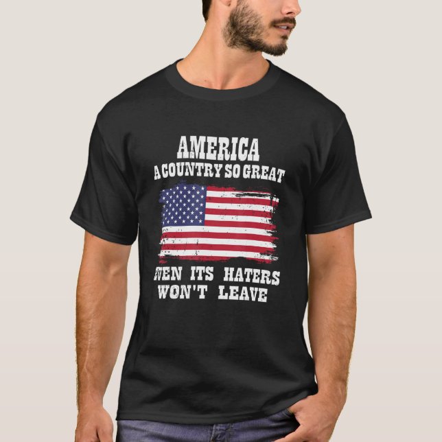 T-shirt America a country so great even it s Haters won le (Devant)