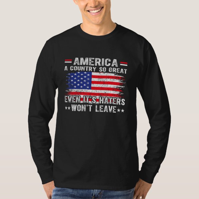 T-shirt America A Country So Great Even Its Haters Won Lea (Devant)