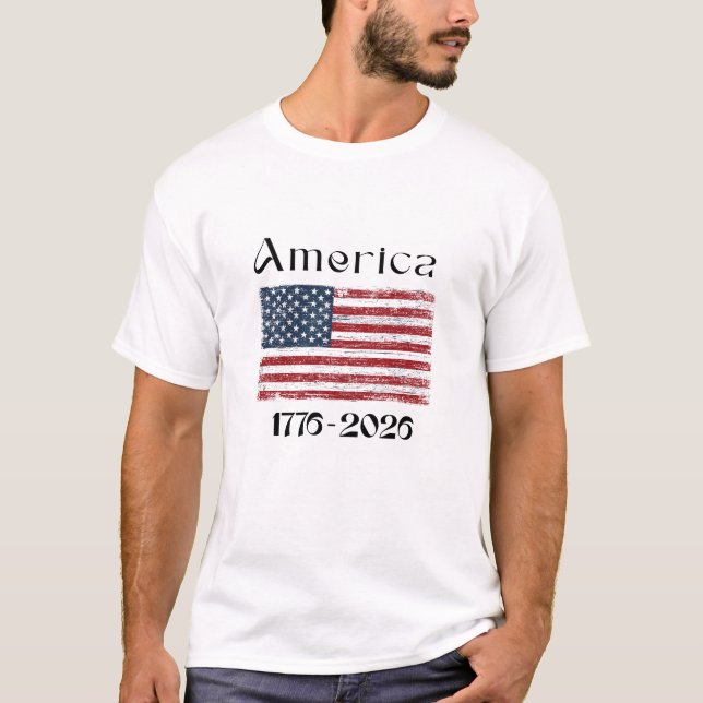 T-shirt America Flag 1776 to 2026 USA 250th Anniversary  (Devant)