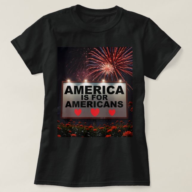 T-shirt America is for Americans (Design devant)
