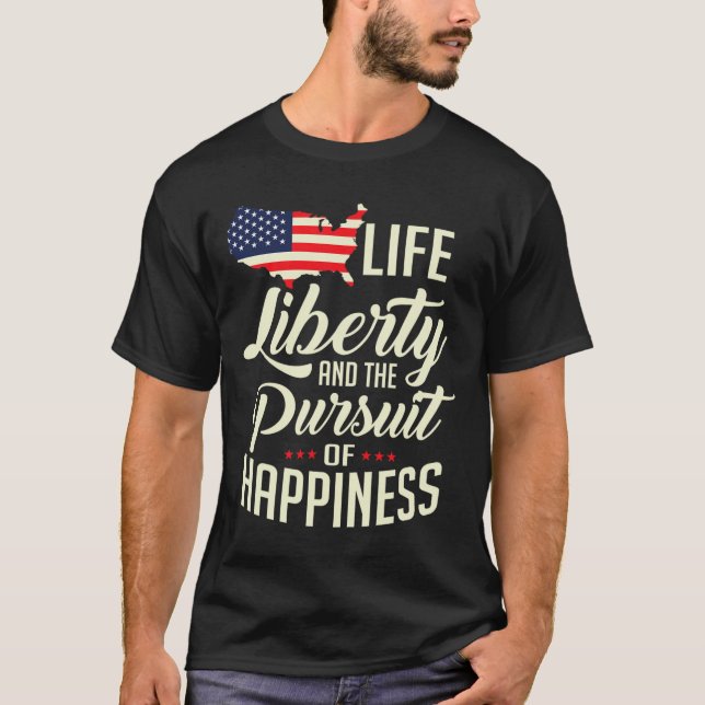 T-shirt America Life Liberty Et La Poursuite Du Bonheur (Devant)