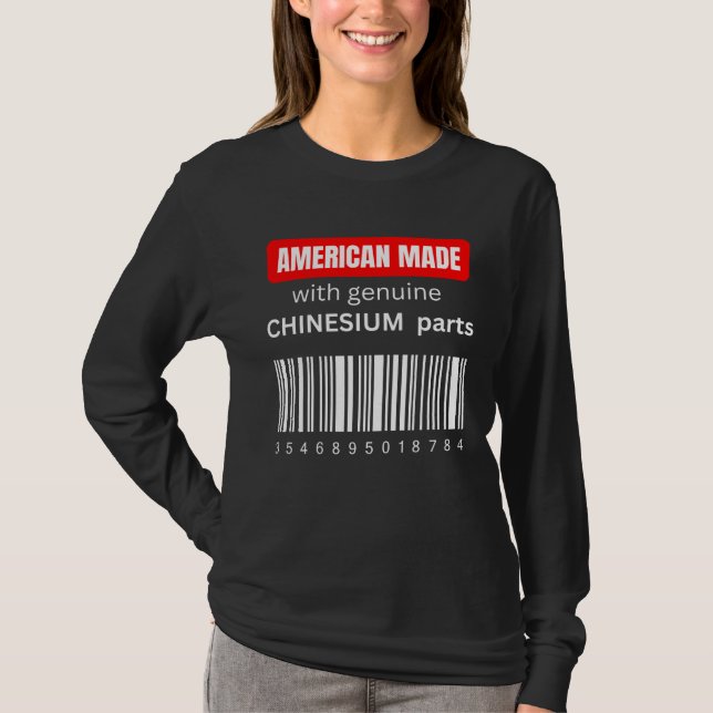 T-shirt America Made with genuine Chinesium parts (Devant)