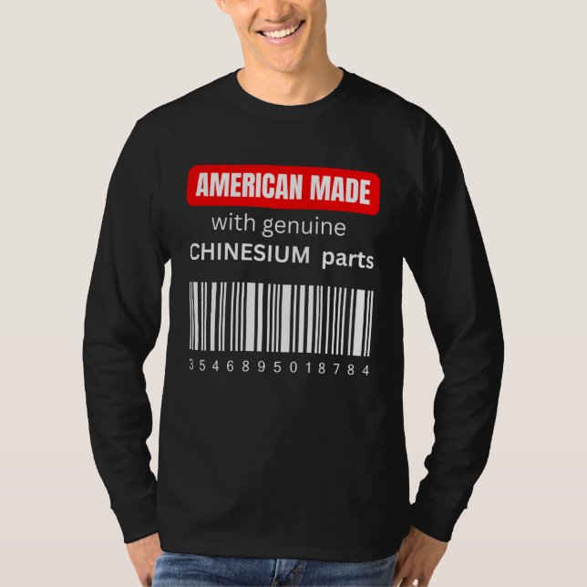 T-shirt America Made with genuine Chinesium parts (Devant)