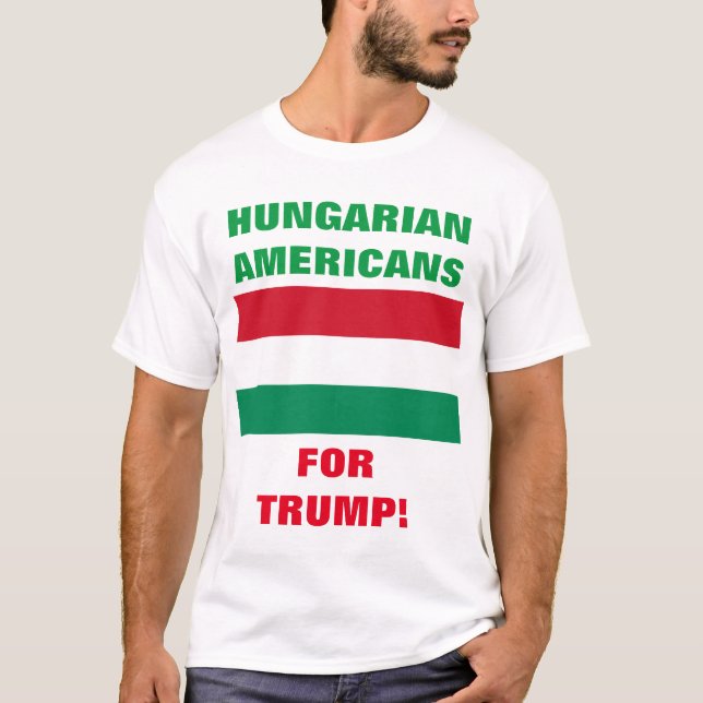 T-SHIRT AMÉRICAINS HONGROIS POUR TRUMP ! (Devant)