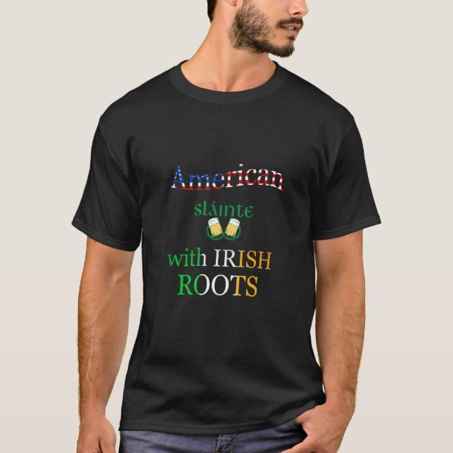 T-shirt American avec Irish Roots Slainte (Devant)