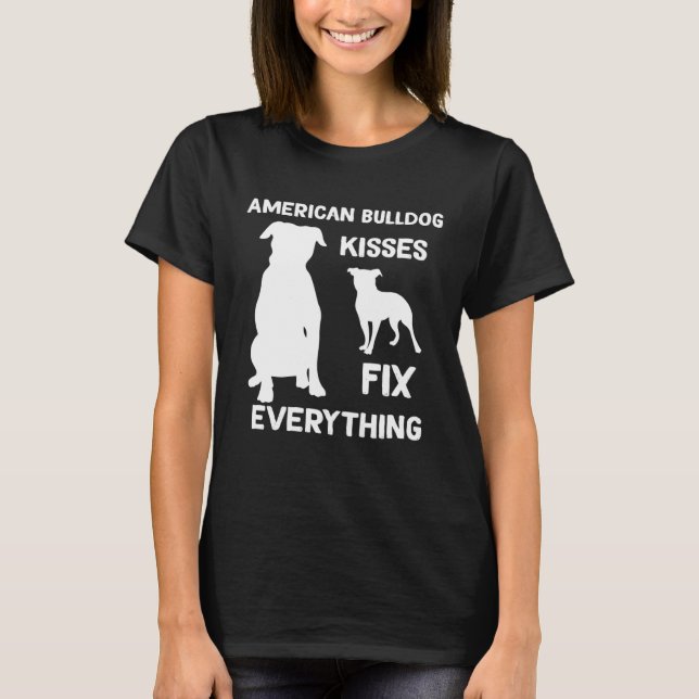 T-shirt American bulldog kisses fix everything American bu (Devant)