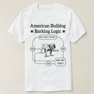 T-shirt American Bulldog Logique d'aboiement Chiens Amateu
