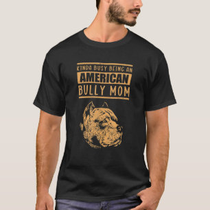 T-shirt American Bully Mom Chien propriétaire American Bu