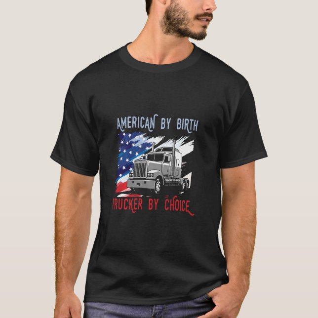 T-shirt American By Birth Trucker By Choice Truck Usa Drap (Devant)