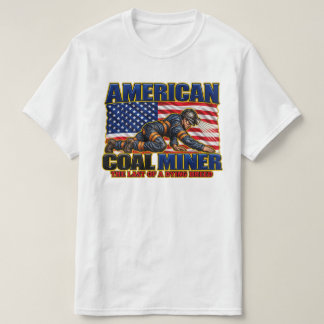 T-SHIRT AMERICAN COAL MINER, LAST OF A DYING BREED