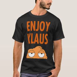 T-shirt American Dad Enjoy Klaus