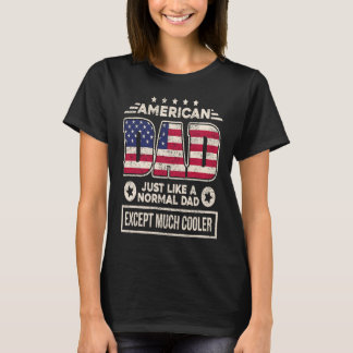 T-shirt American Dad Just Like Normal Dad Except Much Cool