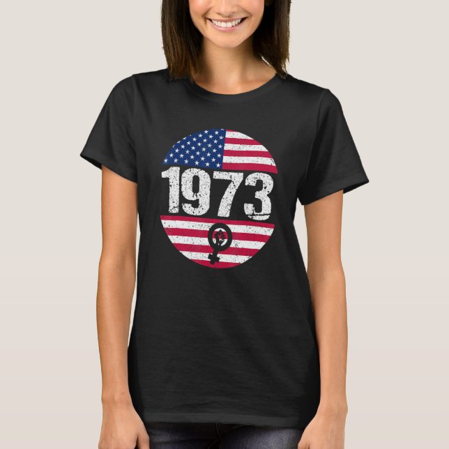 T-shirt American Flag 1973 Protect Pro Roe Feminism Pro Ch (Devant)