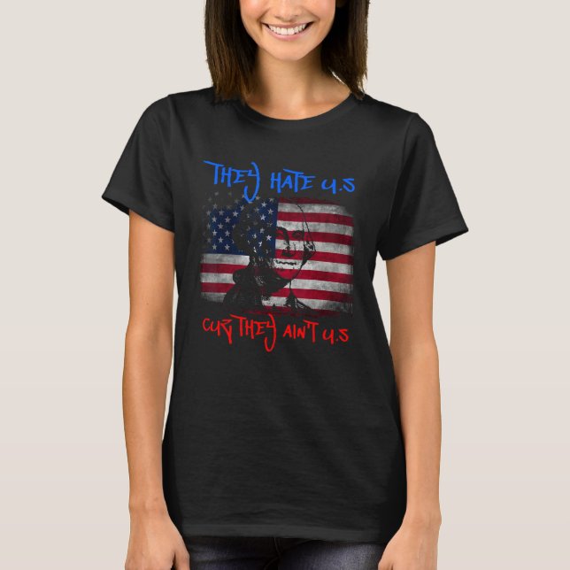 T-shirt American Flag 4th of July hey Hate Us Cuz They Ain (Devant)