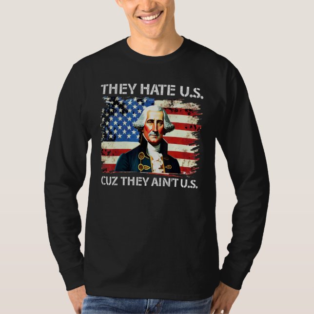 T-shirt American Flag 4th of July hey Hate Us Cuz They Ain (Devant)
