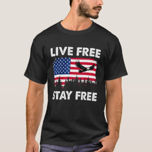 T-shirt American Flag Eagle Flying Live Free Stay Free Ind
