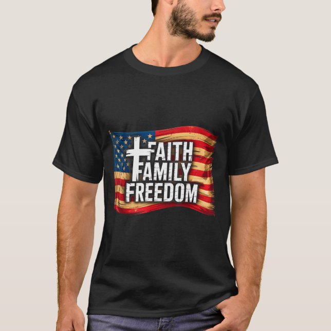 T-shirt American Flag Faith Family Dom Christian  (Devant)