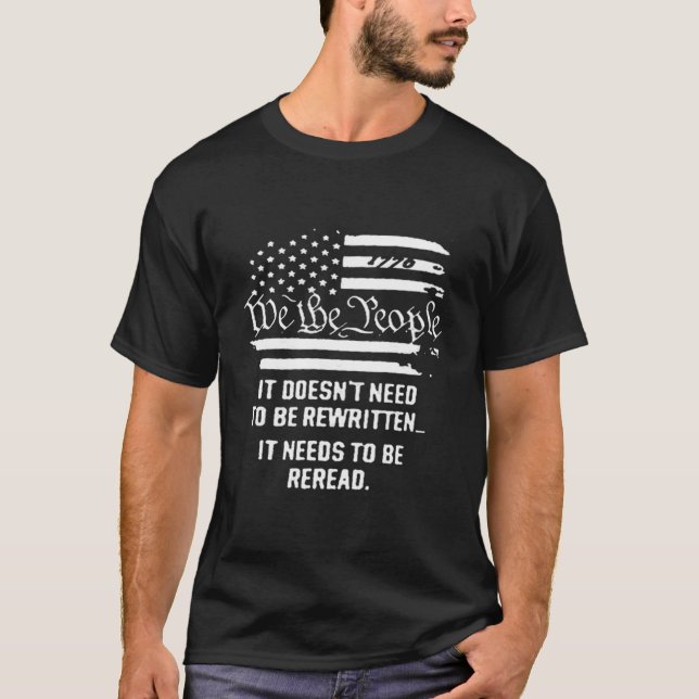 T-shirt American Flag It Needs To Be Reread We The People  (Devant)