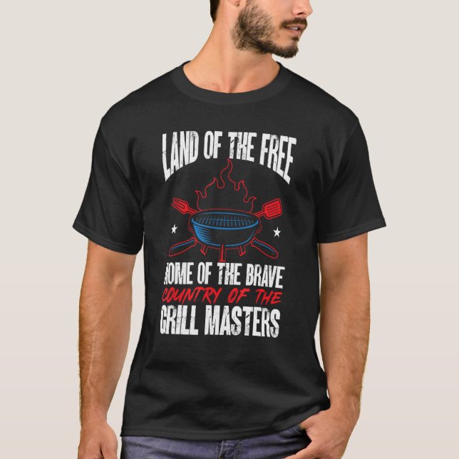 T-shirt American Flag Land Of The Free Grill Master 4th Of (Devant)