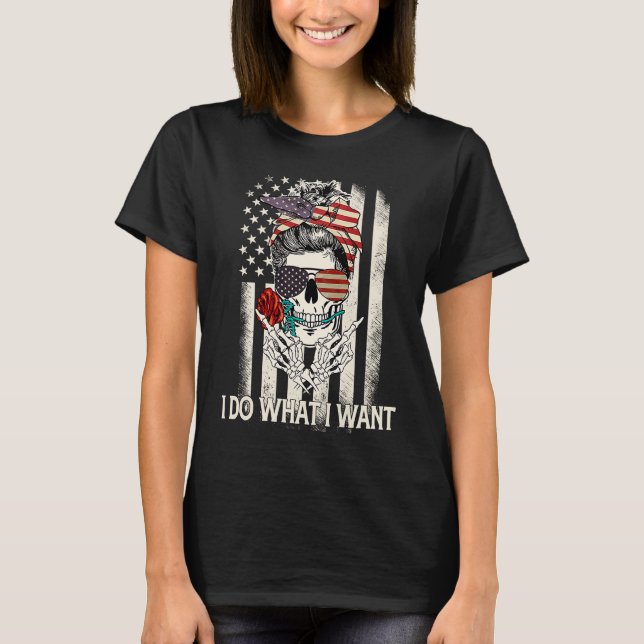 T-shirt American Flag Skull Mom I Do What I Want Mom Mothe (Devant)