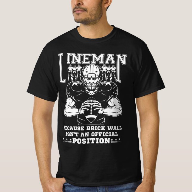 T-shirt American Football Lineman Brick Wall n'est pas un  (Devant)