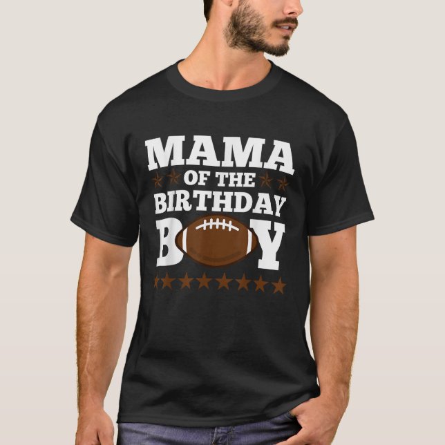 T-shirt American Football Mama of The Birthday Boy Funny P (Devant)