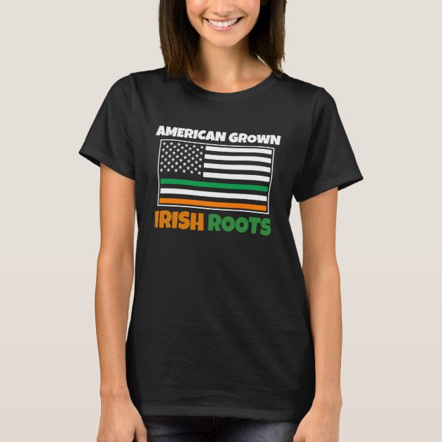 T-shirt American Grown Irish Roots Flag  St Pattys Day Par (Devant)