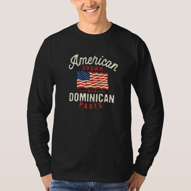 T-shirt American Grown with Dominican Parts Patriotic Nati (Devant)