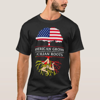T-shirt American Grown with Sicilian Roots  Sicily 