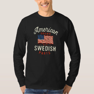T-shirt American Grown with Swedish Parts Patriotic Nation