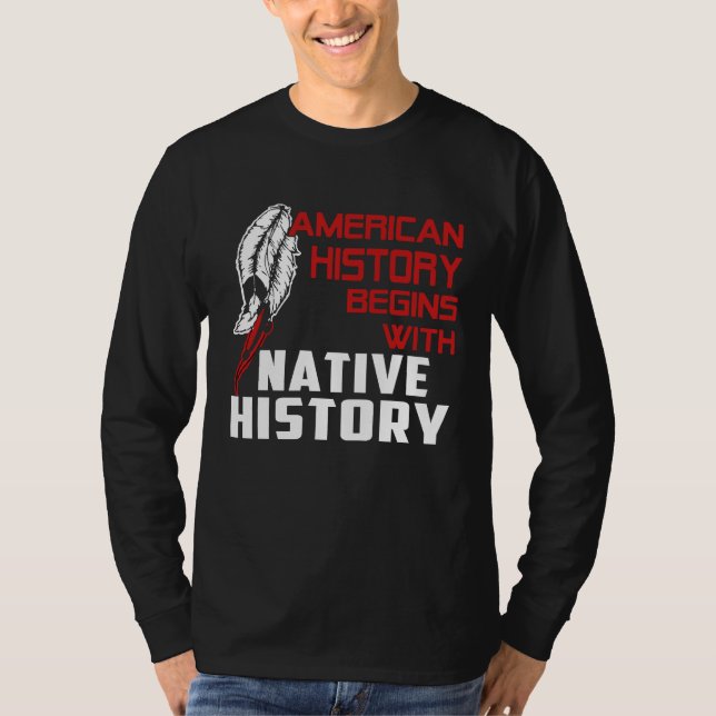 T-shirt american history begin with native history (Devant)