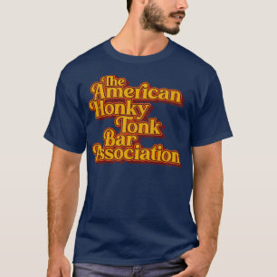 T-shirt American Honky Tonk Bar Assoc Retro Classic Design