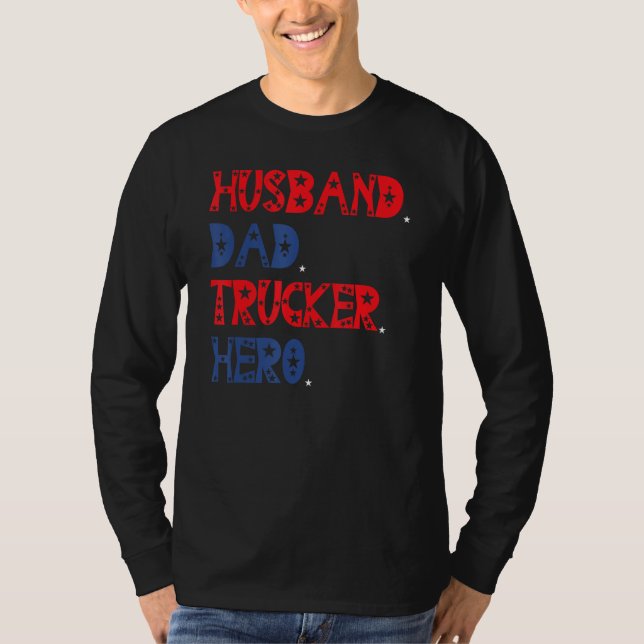 T-shirt American Husband Dad Trucker Hero Father s Day (Devant)