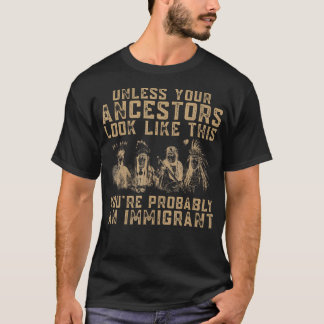 T-shirt American Indian Vous Êtes Probablement Un Immigran